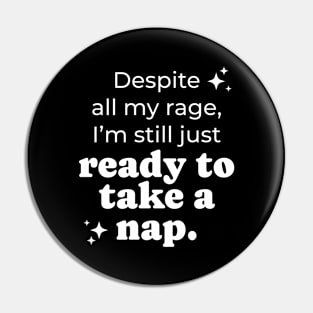 Rage Nap Pin