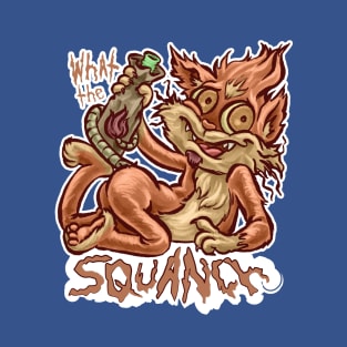 What the Squanch T-Shirt