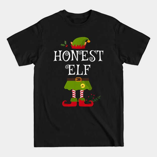 Disover Honest Elf Shirt , Family Matching Group Christmas Shirt, Matching T Shirt for Family, Family Reunion Shirts - Matching Christmas For Family - T-Shirt