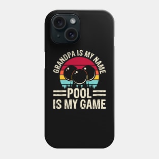 Grandpa Is My Name Pool Is My Game T shirt For Women Man Phone Case