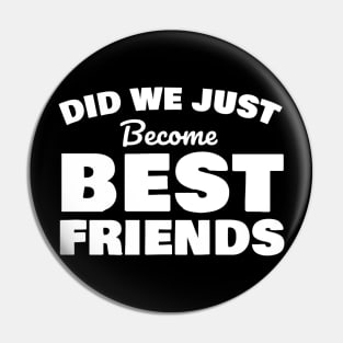 Did we just become best friends? Pin