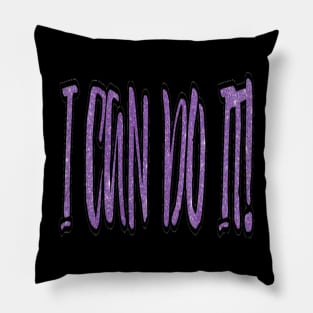 I can do it Pillow