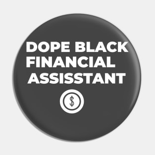 DOPE BLACK FINANCIAL ASSISTANT Pin