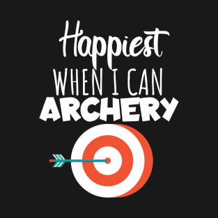 Happiest when i can archery T-Shirt