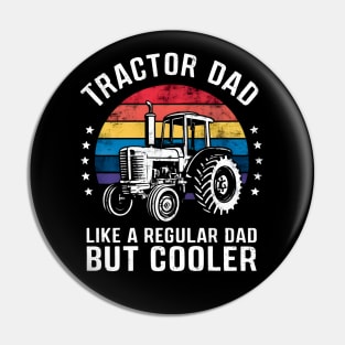 tractor dad like a regular dad but cooler Pin