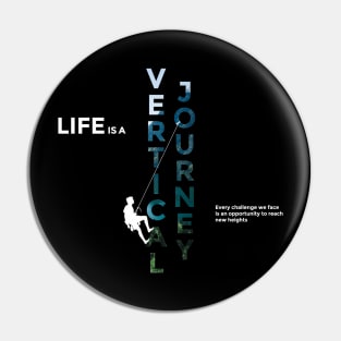 Life is a vertical journey Dark ver. Pin