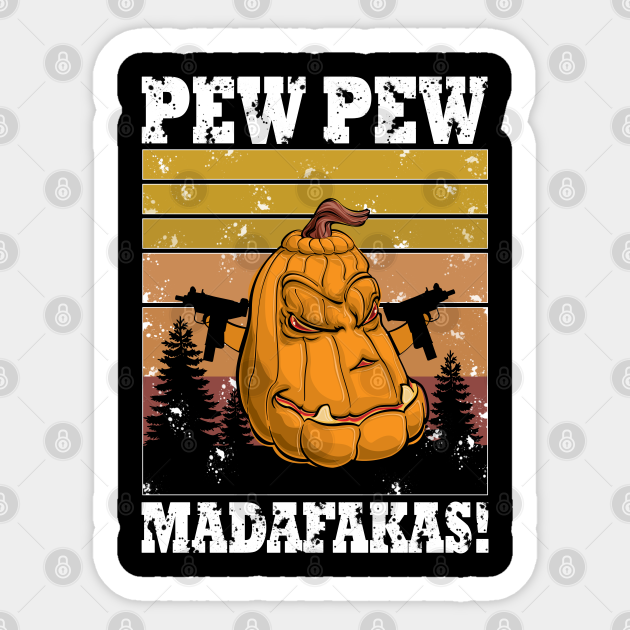 Pew Pew Madafakas, Halloween, Pumpkin, Funny Halloween, Gaming, Gamer, Video Gamer - Pew Pew Madafakas - Sticker