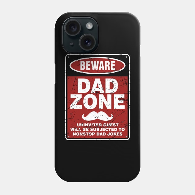 Dad Joke Vintage Beware Dad Zone Uninvited Guest Will Be Subjected Phone Case by Salsa Graphics