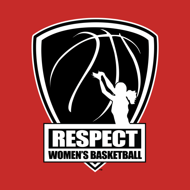 Respect Women's Basketball by R.W.B