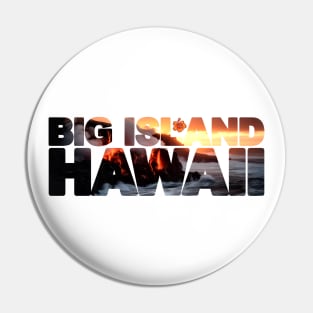 Big Island HAWAII - Kīlauea Volcano Lava Pin