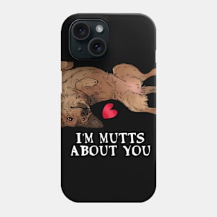 Mutts about you Phone Case