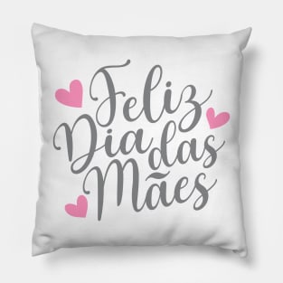 Feliz Dia Das Mães Spanish Portugese Happy Mother's Day Calligraphy Quote Pillow