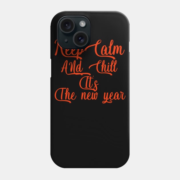 keep calm and chill it's the new year christmas gift Phone Case by D_creations