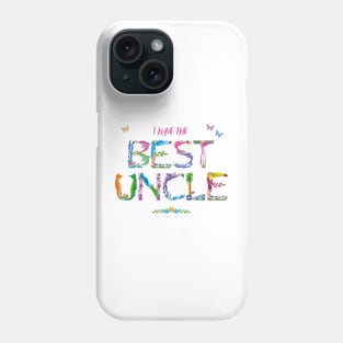 I have the best uncle - tropical wordart Phone Case