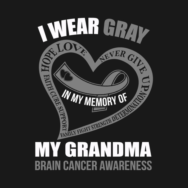 In My Memory Of My Grandma Brain Cancer Awareness by CarolIrvine