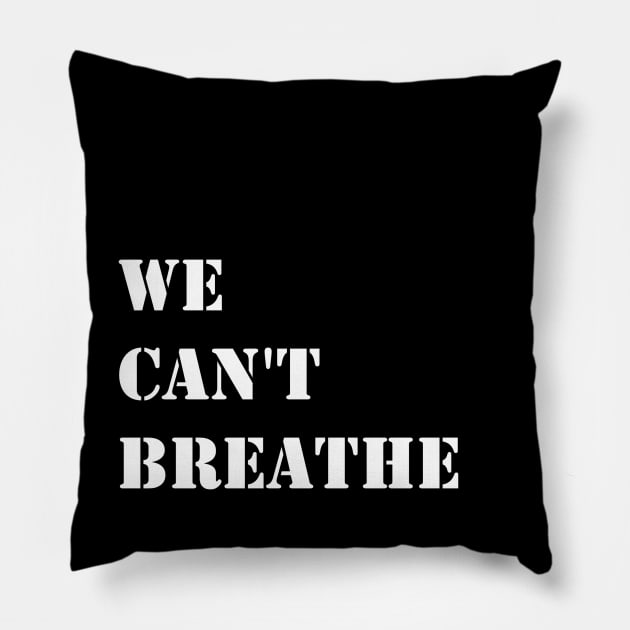 We can't breathe Pillow by osaya