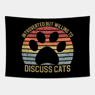 Introverted But Willing To Discuss Cats Tapestry