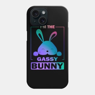 Happy Easter Gift, I'm The Gassy Bunny Phone Case