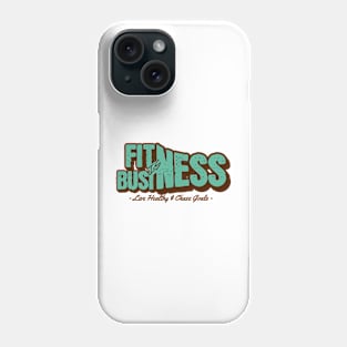 Fitness is Business Phone Case