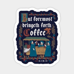 But First Coffee Medieval Style -  funny retro vintage English history Magnet