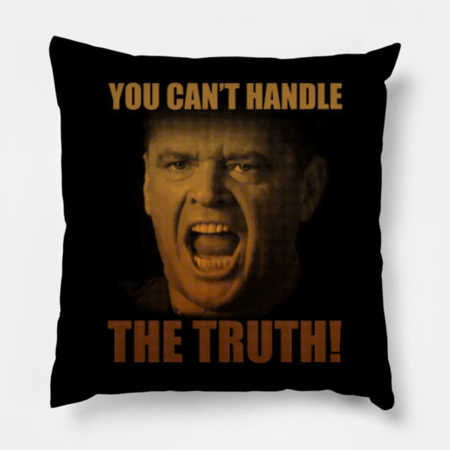 You Can't Handle The Truth #4 Pillow by kostjuk