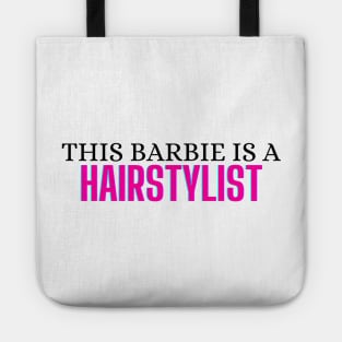 This Barbie is a Hairstylist Tote