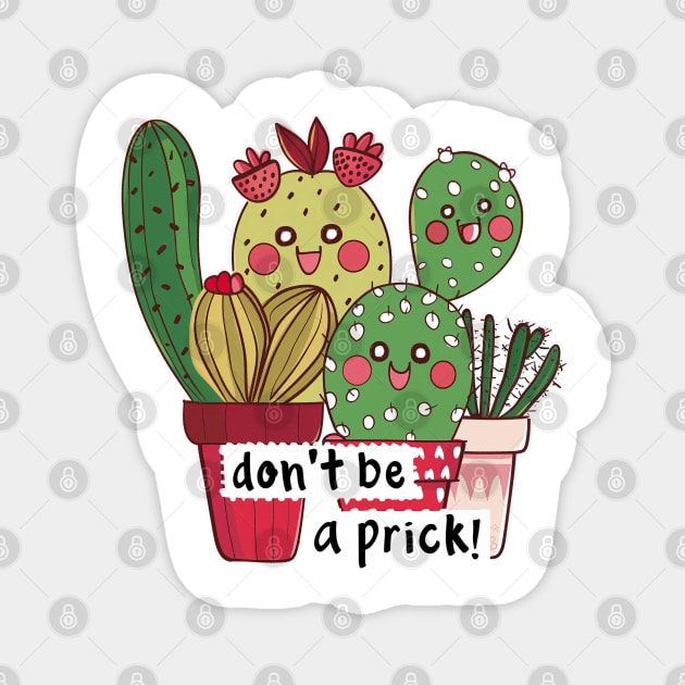 Don't Be A Prick! 2 Magnet by Gypsykiss