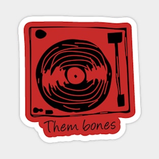 Them Bones Magnet