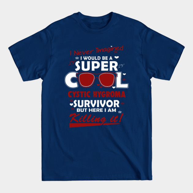 Discover Cystic Hygroma Awareness Super Cool Survivor - In This Family No One Fights Alone - Cystic Hygroma Awareness - T-Shirt