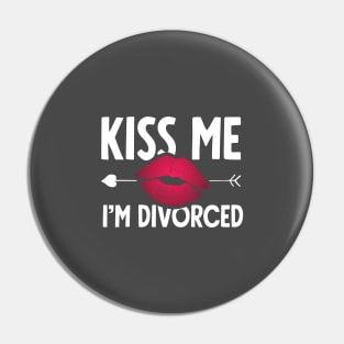 Kiss me I'm divorced Pin