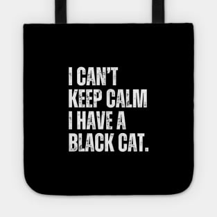 I Cant Keep Calm Black Cat Tote