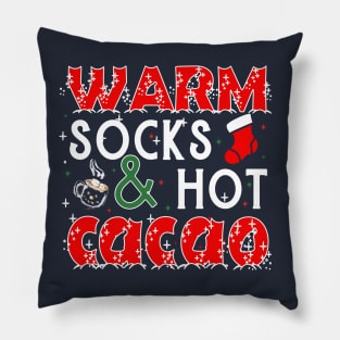 Warm Socks and hot cacao - christmas sayings Pillow