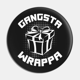 Gangsta Wrappa Pin