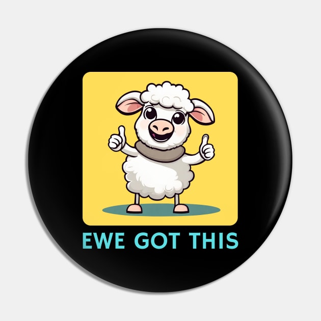 Ewe Got This | Ewe Pun Pin by Allthingspunny