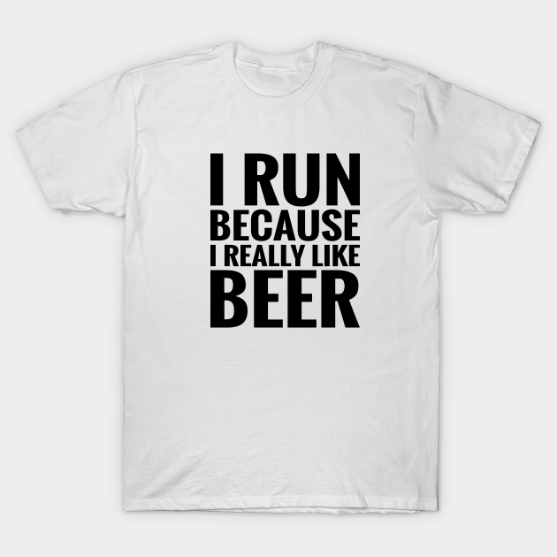 i run for beer shirt