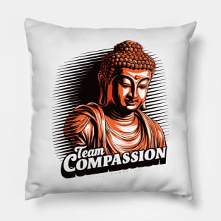 BUDDHA - Team Compassion! Pillow