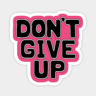 Don't Give Up Magnet