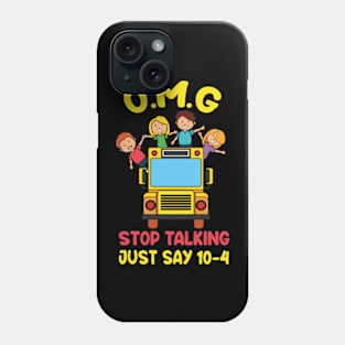 Stop Talking Just Say 10-4 Phone Case