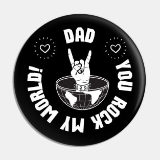 Dad, you rock my world! - Father's Day Pin