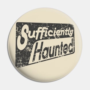 Sufficiently Haunted (Dark) Pin