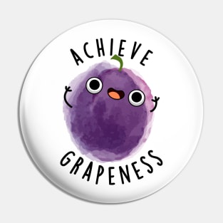 Achieve Grapeness Cute Positive Grape Pun Pin