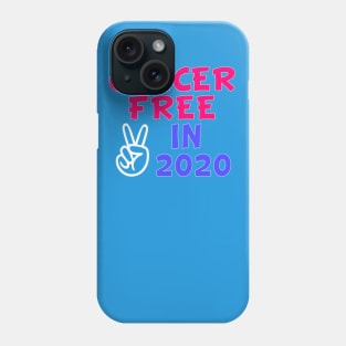 Cancer Free In 2020 Phone Case