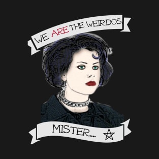 We ARE The Weirdos, Mister T-Shirt