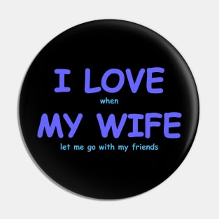 I love my wife Pin