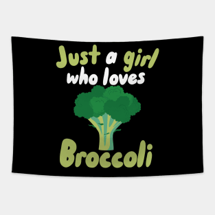 Just a Girl who Loves Broccoli Tapestry