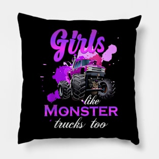 Monster Truck Girls Like Monsters Too Birthday Pillow