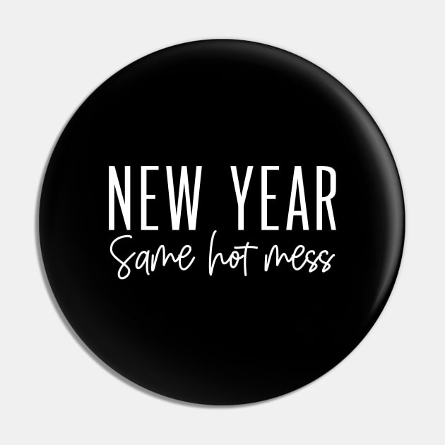 New year same hot mess Pin by Coolthings