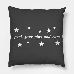 pack your pins and ears Pillow