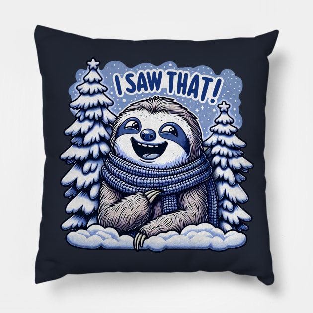 I Saw That meme Sloth Christmas Trees Snow Pillow by Plushism