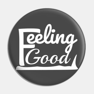 Feeling Good Pin